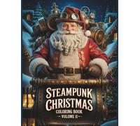 Steampunk Christmas Coloring Book - Volume II
