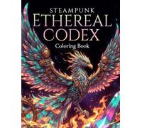 Steampunk Ethereal Codex Coloring Book