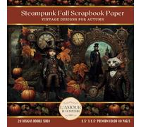 Steampunk Fall Scrapbook Paper: Vintage Designs for Autumn