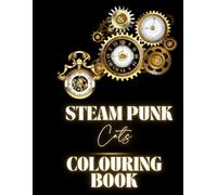 Steampunk Kitten Coloring Book: Gears, Goggles & Fur