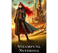 Steampunk Notebook - Redhead Woman Facing Reader in Front of Factory & Airships | 6x9” Lined Journal for Writing, Sketching, or Fantasy Notes: 120 Lined Pages