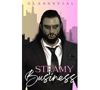 Steamy Business: A Short & Sweet & Steamy Monster Romance