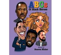 Steaven Misher The ABCs of Black Heroes (Tascabile)