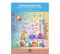 Stechiometria. Chimica generale attraverso gli esercizi - Filippi A. (cur....