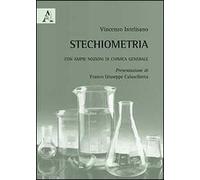 Stechiometria. Con ampie nozioni di chimica generale