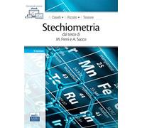 STECHIOMETRIA. DAL TESTO DI M. FRENI E A. SACCO - CASELLI ALESSANDRO, TESSORE