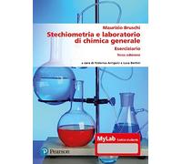 Stechiometria e laboratorio di chimica generale. Eserciziario. Ediz. MyLab...
