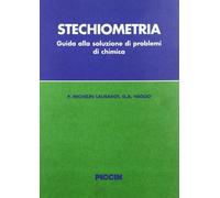 Stechiometria Guida alla soluzione dei problemi di chimica