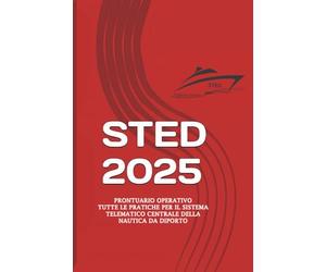 STED 2025: PRONTUARIO OPERATIVO - TUTTE LE PRATICHE PER IL SISTEMA TELEMATICO CENTRALE DELLA NAUTICA DA DIPORTO: 3