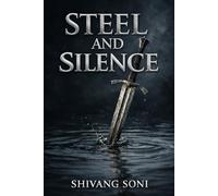 Steel and Silence: The Way from a numb boy to an antifragile man