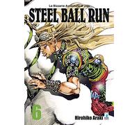 Steel ball run. Le bizzarre avventure di Jojo (Vol. 6)