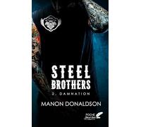 Steel Brothers: Tome 2, Damnation