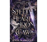 Steel Heart Iron Claws: A Dark Forbidden Fantasy: 3