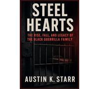 Steel Hearts: The Rise, Fall, and Legacy of the Black Guerrilla Family: 2