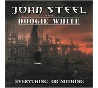 Steel John, White Doogie - Everything Or Nothing