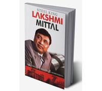 Steel King Lakshmi Mittal