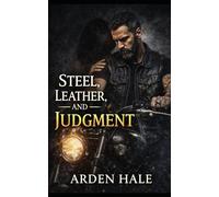 Steel, Leather, and Judgment: Steel Leather MC Universe