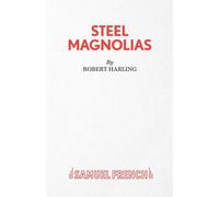 Steel Magnolias - Harling Robert