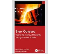 Steel Odyssey: Tracing the Journey of Humanity Through the Lens of Steel