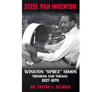 STEEL PAN INVENTOR: WINSTON "SPREE" SIMON" Trinidad & Tobago 1927-1976