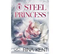 Steel princess. Ediz. italiana - Kent Rina
