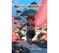 Steel Shadows: Flame of the Empire