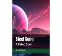 Steel Song: A Fated Soul