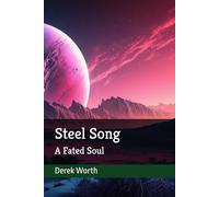 Steel Song: A Fated Soul