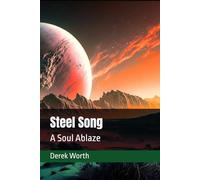 Steel Song: A Soul Ablaze
