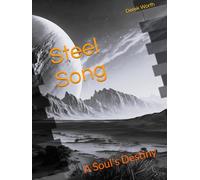 Steel Song: A Soul's Destiny