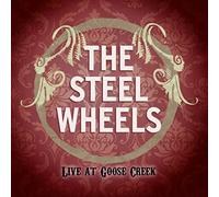 Steel Wheels - Steel Wheels Live At Goose Creek