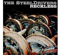 The Steeldrivers - Reckless