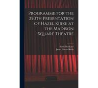 Steele 1842-1894 Ma Programme for the 250th Presentation of Hazel K (Tascabile)