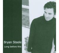 Steele,Bryan - Long Before This