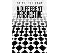 Steele Freeland A Different Perspective (Tascabile)