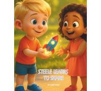 Steele Learns To Share: A Christian Children's Book About Sharing, Love, and Jesus