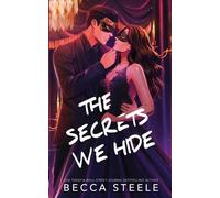 Steele Becca Steele The Secrets We Hide - Special Edition (Tascabile)