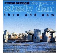 Steely Dan - Then & Now: Remastered Best of