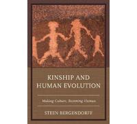 Steen Bergendorff Kinship and Human Evolution (Copertina rigida)
