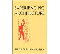 Steen Eiler Rasmussen Experiencing Architecture (Tascabile)