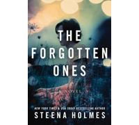 Steena Holmes The Forgotten Ones (Tascabile)