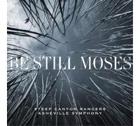 Steep Canyon Rangers & Asheville Symphony Be Still Moses (Vinyl LP)