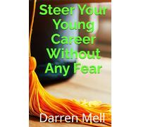 Steer Your Young Career Without Any Fear
