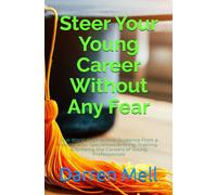 Steer Your Young Career Without Any Fear