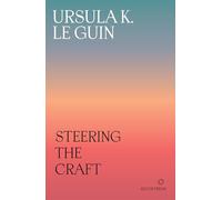 Ursula K. Le Guin Steering the Craft (Tascabile)