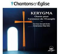 Steeve Gernez - Chantons en Église - KERYGMA : Chants pour l’annonce de l’Évangile