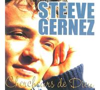 Steeve Gernez - Chercheurs de Dieu