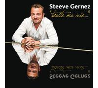 Steeve Gernez - Toute Ma Vie...