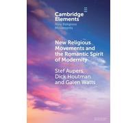 Stef Aupers Dick H New Religious Movements and the Romantic S (Copertina rigida)