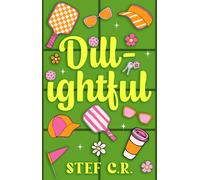 Stef C R Dill-ightful (Tascabile)